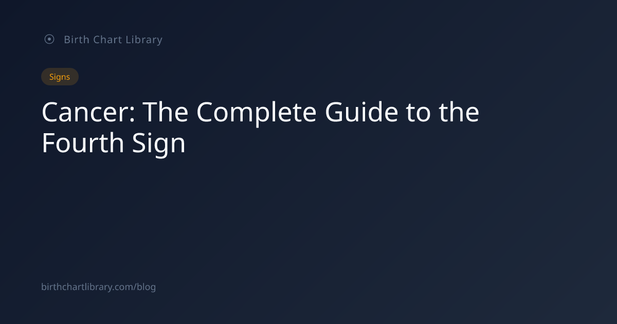 Cancer: The Complete Guide to the Fourth Sign