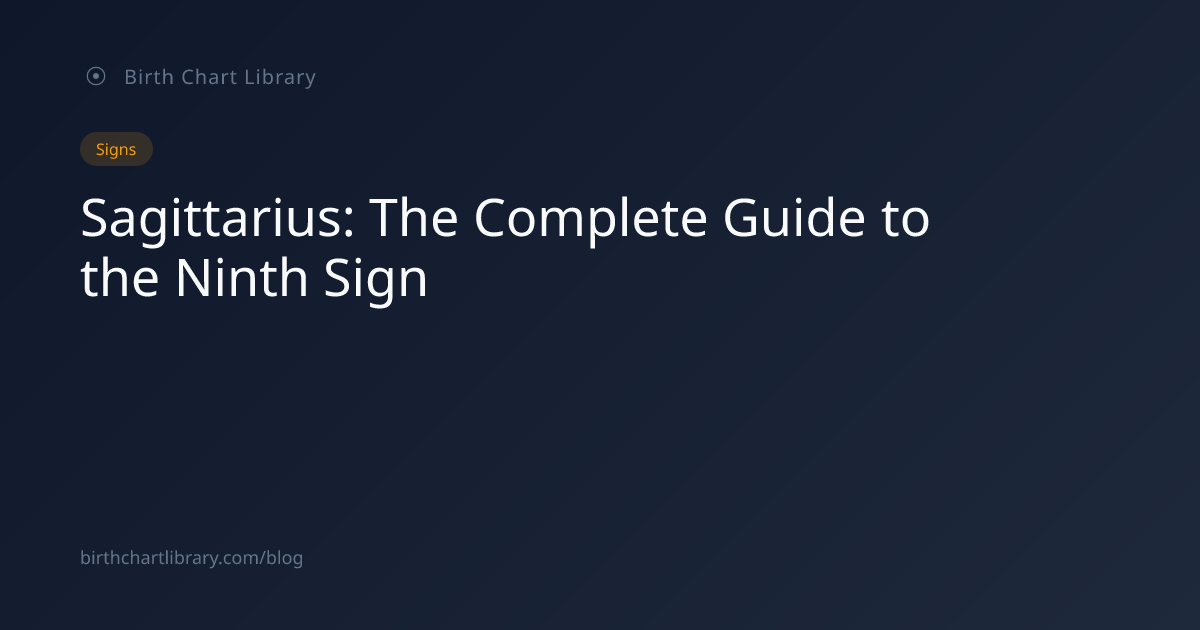 Sagittarius: The Complete Guide to the Ninth Sign